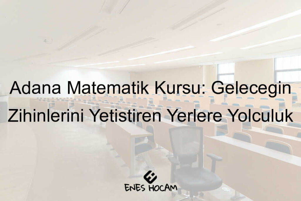 Adana matematik kursu